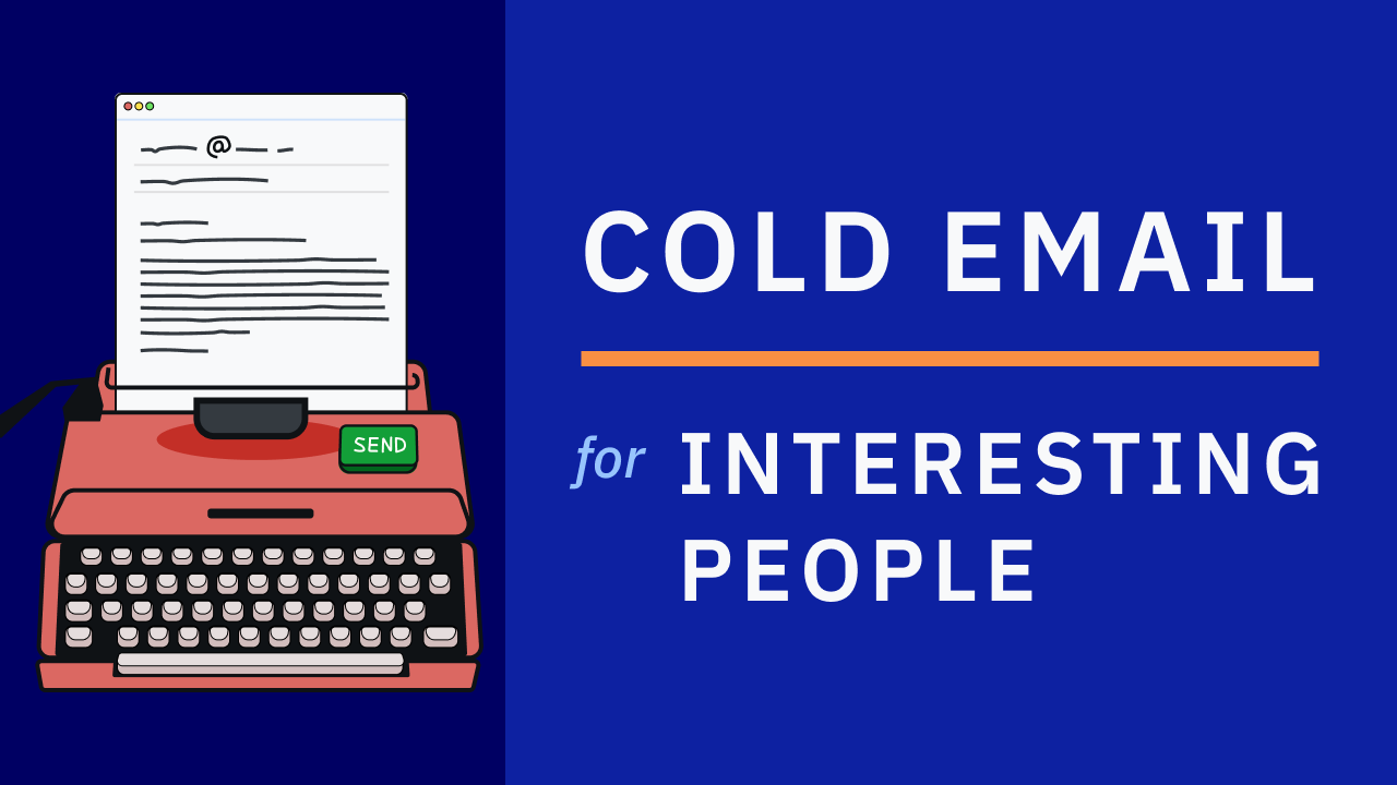 Cold Email for Interesting People